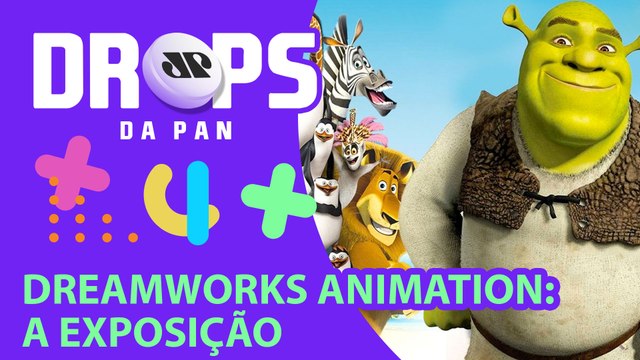 Nova exposição em São Paulo celebra 25 anos das produções da Dreamworks | DROPS DA PAN