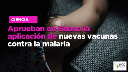Aprueban en Ghana la aplicación de nuevas vacunas contra la malaria