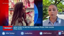 New York metrosunda raylara itilen Türk kadın ABD gündeminde - 26 Mayıs