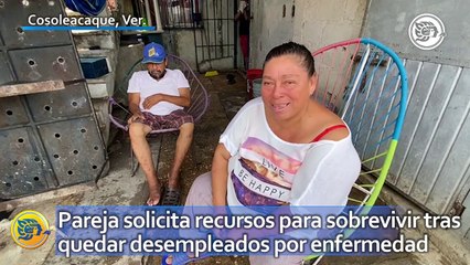 ¡Claman ayuda! Pareja solicita recursos para sobrevivir tras quedar desempleados por enfermedad