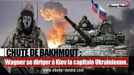 Panique en Ukraine : Après bakhmout "Wagner"  se diriger à Kiev la capitale.