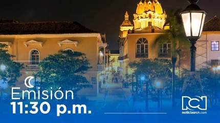 Emisión Noticias RCN 11:30 p. m. / viernes 26 de mayo de 2023