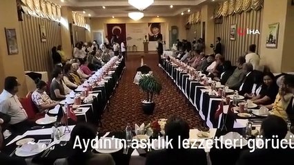 Aydın'ın asırlık lezzetleri görücüye çıktı