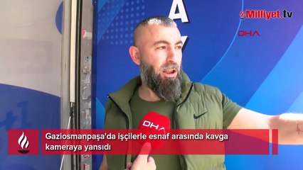 Gaziosmanpaşa'da işçilerle esnaf arasında kavga