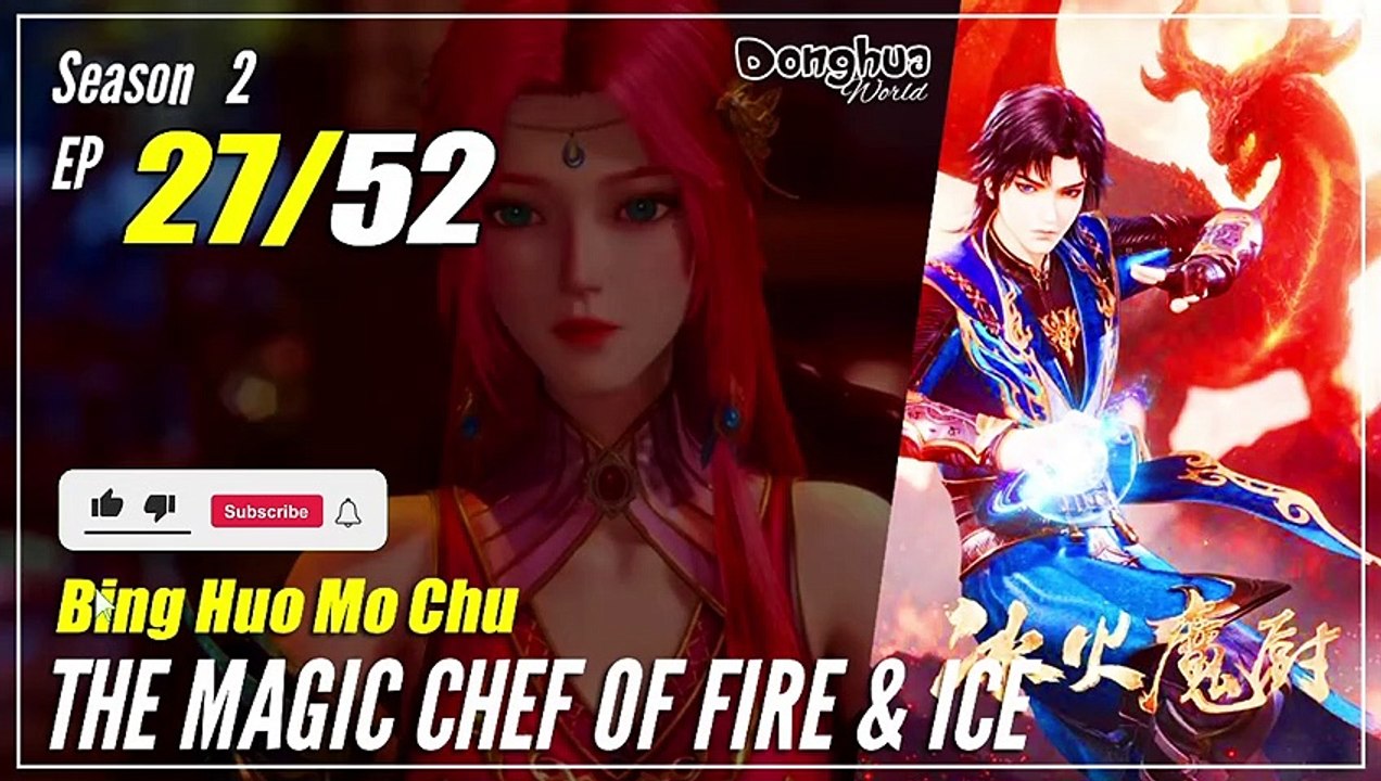 【Bing Huo Mo Chu】 S2 EP 27 (79) "Feng Nu Dalam Bahaya" - The Magic Chef of Fire and Ice 冰火魔厨 | Multisub