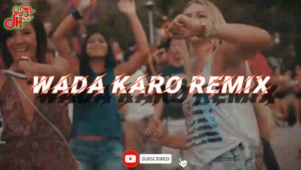 Wada Karo Remix | AGLJ | DJ Kawal X Ft DJ Aqeel | VDJ DH Style