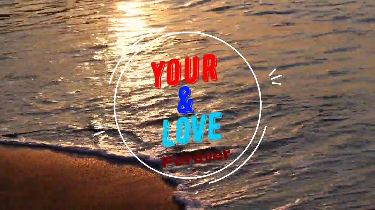 your & love forever