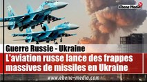 Frappes russes massives : L'aviation russe pilonne les bases arrière des ukrainiens