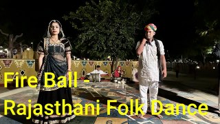 Fire Ball - Rajasthani Folk Dance