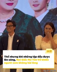 Phim mới Nơi Giấc Mơ Tìm Về bị khán giả chê: Tình tiết kém hấp dẫn, nam chính khó ưa, lu mờ trước những bộ phim đang chiếu trên sóng giờ vàng | Điện Ảnh Net