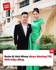 Quản lý số hưởng của sao Vbiz: Hoà Minzy thưởng Tết 400 triệu, Noo Phước Thịnh mừng sinh nhật 9 chữ số