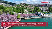 Cumhurbaşkanı Erdoğan: Hangi siyasi partiye gönül verirse versin, tüm seçmenler kazanacak