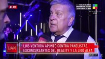 Luis Ventura explotó contra Alfa de Gran Hermano.