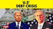 US Debt Ceiling 2023 News | Joe Biden & McCarthy Narrow In On Budget Deal To Lift Debt Ceiling