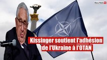 Kissinger soutient l'adhésion de l'Ukraine à l'OTAN