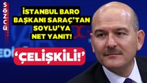 İstanbul Barosu Başkanı Saraç Süleyman Soylu'nun Seçim Açıklamalarına Böyle Yanıt Verdi!