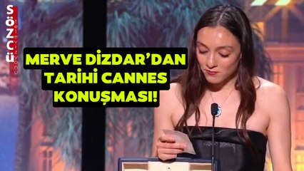 İşte Merve Dizdar'ın Cannes Film Festivali'nde Yandaşları Çıldırtan Konuşması