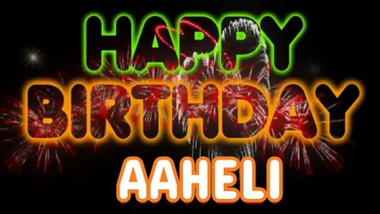 AAHELI Happy Birthday Song – Happy Birthday AAHELI - Happy Birthday Song - AAHELI birthday song
