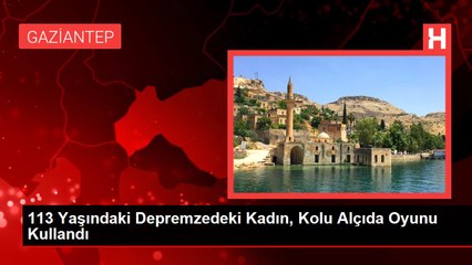 113 Yaşındaki Depremzedeki Kadın, Kolu Alçıda Oyunu Kullandı