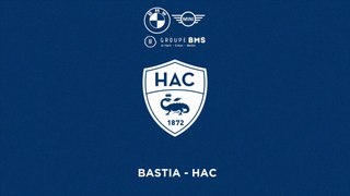 Bastia - HAC (1-1) : l'inside du déplacement et le résumé du match
