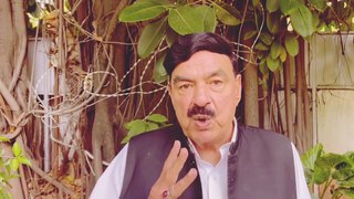 Sheikh Rasheed Made a Big Statement in a new video Message