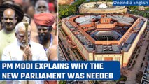 Parliament Building Inauguration: PM Modi describes the new Parliament’s design | Oneindia News