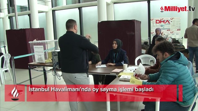 İstanbul Havalimanı'nda oy sayma işlemi başladı
