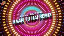 Haan Tu Hai Remix | Jannat | Kk | DJ Ajay X DJ RHT | VDJ DH Style