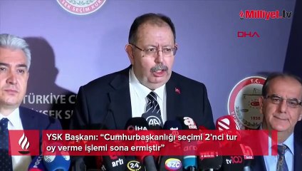 YSK Başkanı Yener: 2’nci tur  oy verme işlemi sona ermiştir