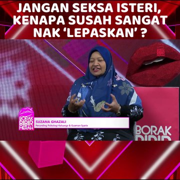 [ SHORTS ] Jangan Seksa Isteri, Kenapa Susah Sangat Nak ‘Lepaskan’ ?