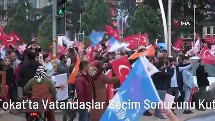 Tokat'ta Vatandaşlar Seçim Sonucunu Kutladı