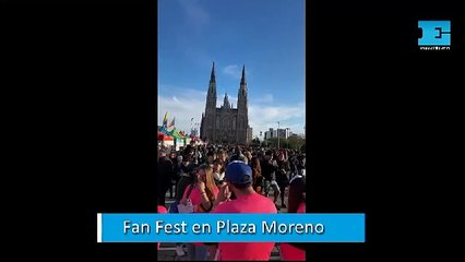 Fan Fest en Plaza Moreno