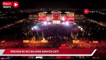 Erdoğan bu kez balkona sarayda çıktı