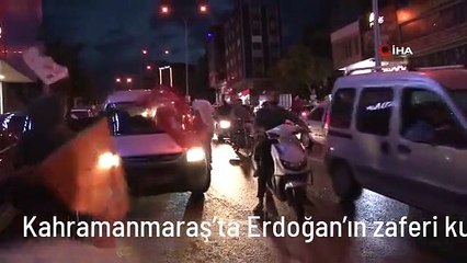 Kahramanmaraş'ta Erdoğan'ın zaferi kutlandı
