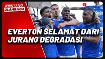 Detik-Detik Everton Selamat dari Jurang Degradasi, Gemuruh di Bench Pecah
