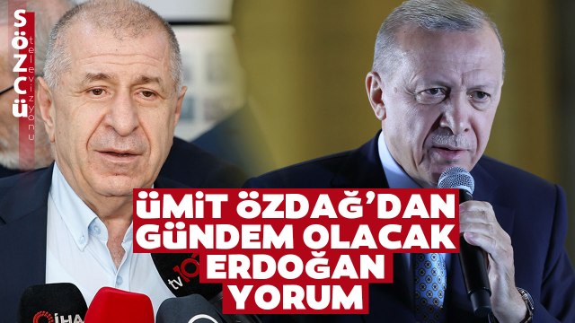 Ümit Özdağ Erdoğan'ın İkinci Turu Kazanmasını Böyle Yorumladı!