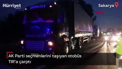 AK Parti seçmenlerini taşıyan otobüs TIR'a çarptı
