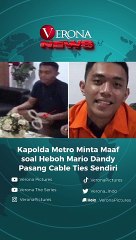 MARIO DANDY PASANG CABLE TIES SENDIRI, KAPOLDA METRO MINTA MAAF.