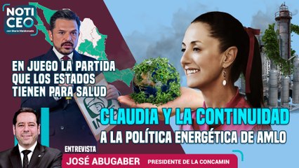 Sheinbaum y la continuidad energética de AMLO/En juego la partida que los estados tienen para salud
