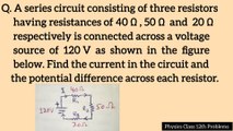 A series circuit consisting of three resistors having resistances of 40 ohm, 50 ohm and 20 ohm respectively is connected across a voltage source of 120V as shown in the figure below. Find the current in the circuit and the potential difference across each