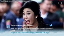 Thai Junta Leader Says Fugitive Former PM Yingluck Is In Dubai