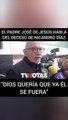 Palabras del padre José de Jesús a Nicandro Diaz