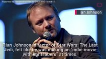Rian Johnson Said Last Jedi Felt Like An Indie Film