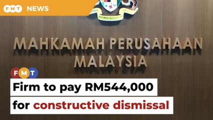 Firm ordered to pay manager RM544,000 for constructive dismissal