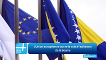 L'Union européenne ouvre la voie à l'adhésion de la Bosnie
