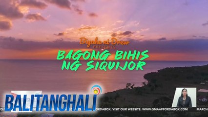 Bagong bihis ng Siquijor, tampok sa "Biyahe ni Drew" sa Linggo, 8:15 pm sa GTV | BT