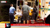 José José ingresa de emergencia al Hospital Jackson Memorial