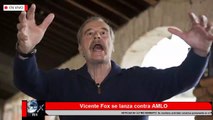 Yo me encargo que #AMLO no llegue a la presidencia: Vicente Fox