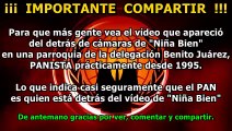 VERDAD Video del detras de camaras del video de la NIÑA BIEN una cosa del PAN