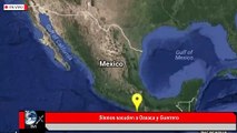 Sismos sacuden Oaxaca y Guerrero